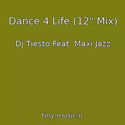 کاور آهنگ Dance 4 Life (12" Mix) از Dj Tiesto Feat. Maxi Jazz