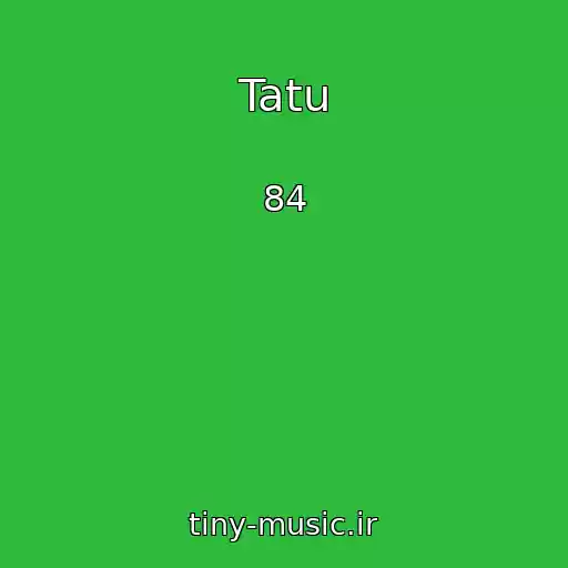 کاور آهنگ Tatu از 84
