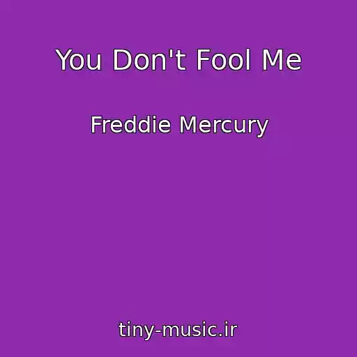 کاور آهنگ You Don't Fool Me از Freddie Mercury