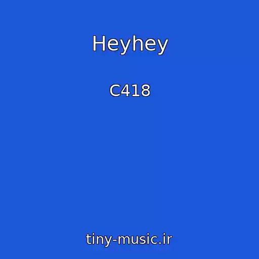 کاور آهنگ Heyhey از C418