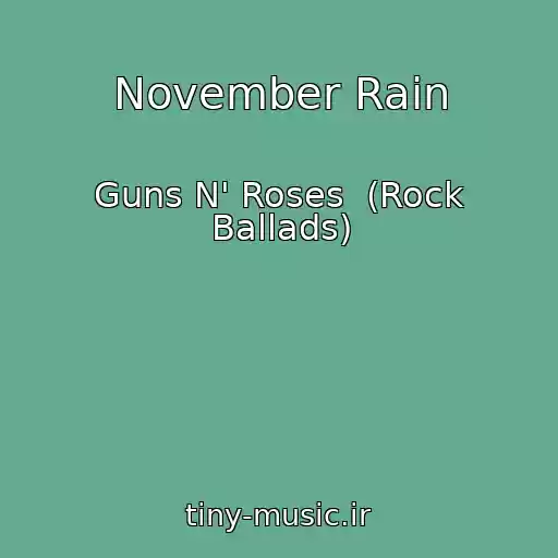 کاور آهنگ November Rain از Guns N' Roses  (Rock Ballads)