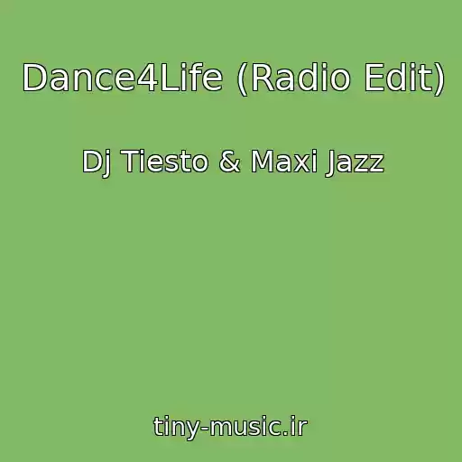 کاور آهنگ Dance4Life (Radio Edit) از Dj Tiesto & Maxi Jazz