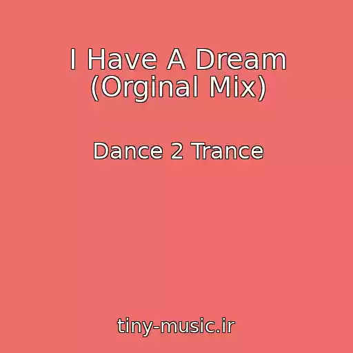 کاور آهنگ I Have A Dream (Orginal Mix) از Dance 2 Trance