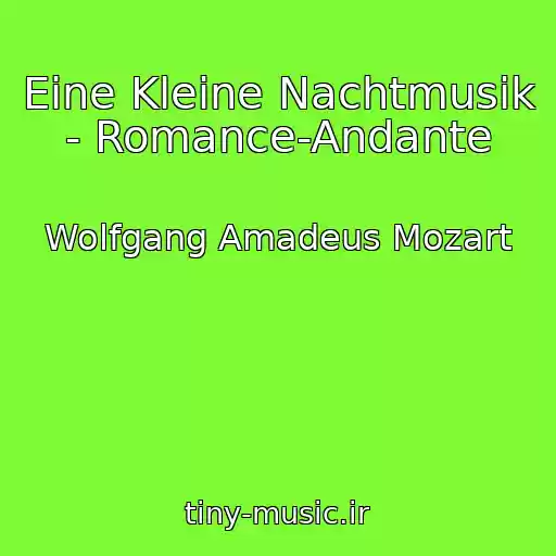 کاور آهنگ Eine Kleine Nachtmusik - Romance-Andante از Wolfgang Amadeus Mozart