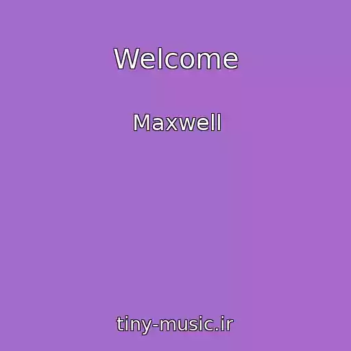 کاور آهنگ Welcome از Maxwell