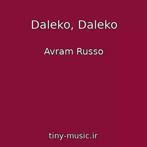 کاور آهنگ Daleko, Daleko از Avram Russo