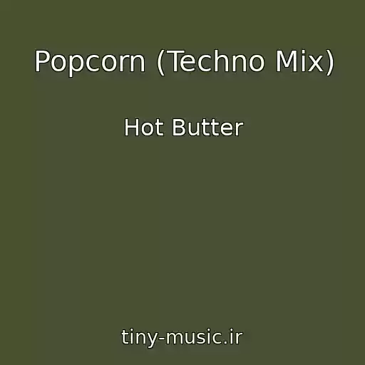کاور آهنگ Popcorn (Techno Mix) از Hot Butter