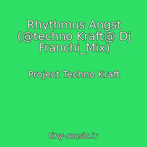 کاور آهنگ Rhythmus Angst (@techno Kraft@ Dj Franchi_Mix) از Project Techno Kraft