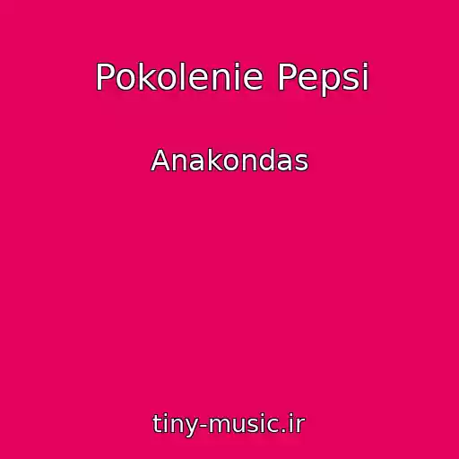 کاور آهنگ Pokolenie Pepsi از Anakondas