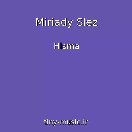 کاور آهنگ Miriady Slez از Hisma