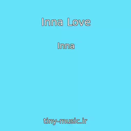 کاور آهنگ Inna Love از Inna