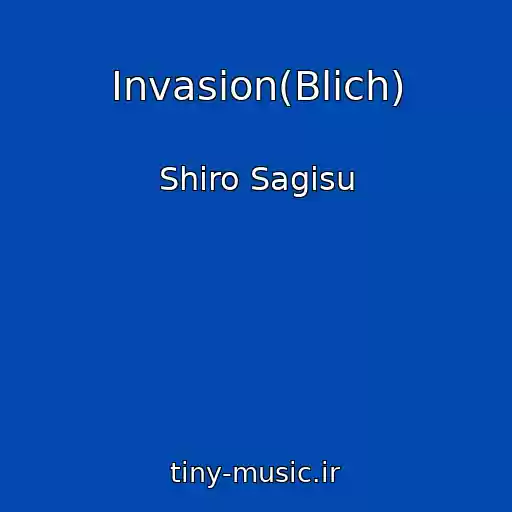 کاور آهنگ Invasion(Blich) از Shiro Sagisu