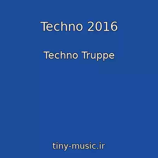 کاور آهنگ Techno 2016 از Techno Truppe