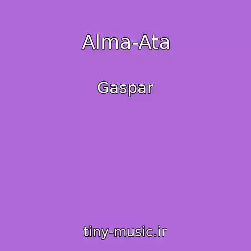 کاور آهنگ Alma-Ata از Gaspar