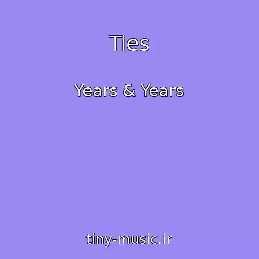 کاور آهنگ Ties از Years & Years
