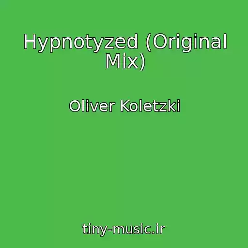 کاور آهنگ Hypnotyzed (Original Mix) از Oliver Koletzki