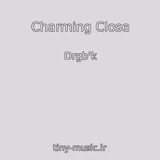 کاور آهنگ Charming Close از Drgb'k