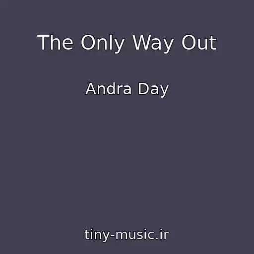 کاور آهنگ The Only Way Out از Andra Day