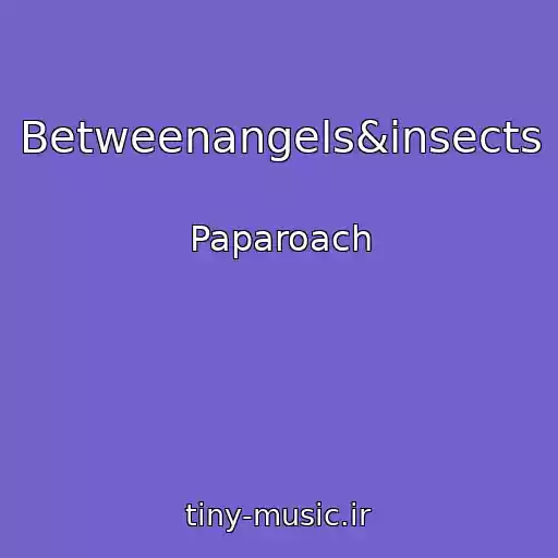 کاور آهنگ Betweenangels&insects از Paparoach
