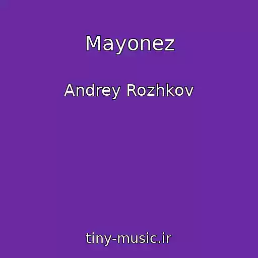 کاور آهنگ Mayonez از Andrey Rozhkov