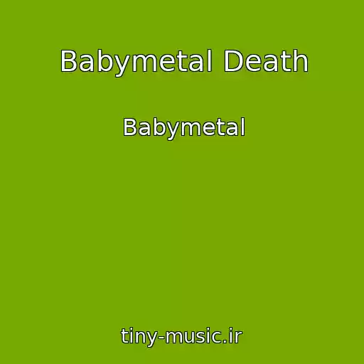 کاور آهنگ Babymetal Death از Babymetal