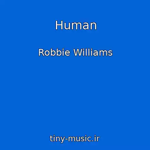 کاور آهنگ Human از Robbie Williams