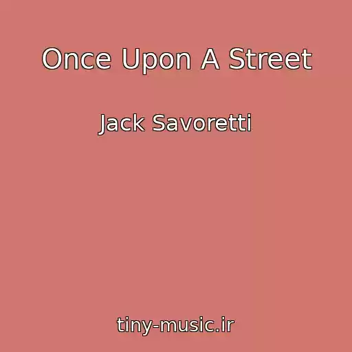 کاور آهنگ Once Upon A Street از Jack Savoretti