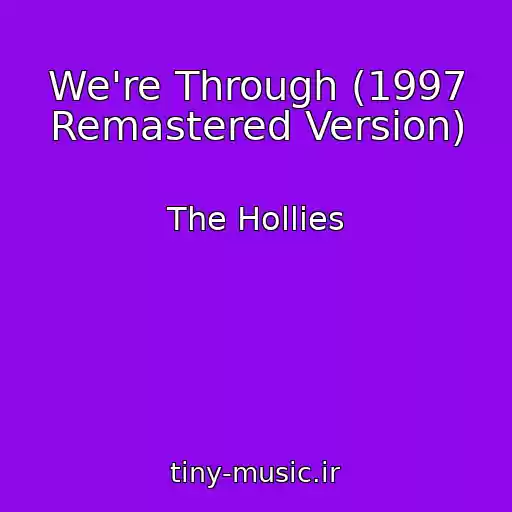 کاور آهنگ We're Through (1997 Remastered Version) از The Hollies