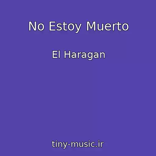 کاور آهنگ No Estoy Muerto از El Haragan