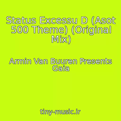 کاور آهنگ Status Excessu D (Asot 500 Theme) (Original Mix) از Armin Van Buuren Presents Gaia