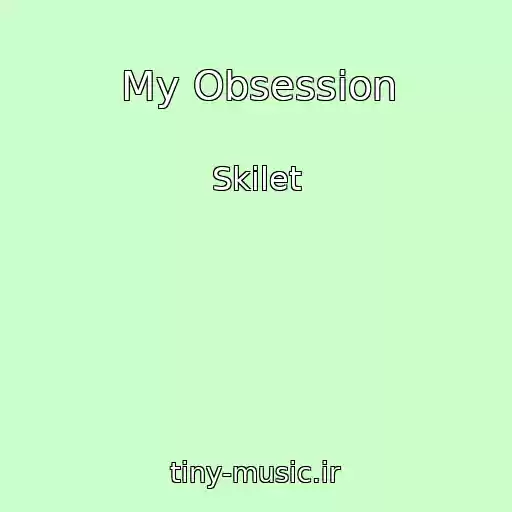 کاور آهنگ My Obsession از Skilet