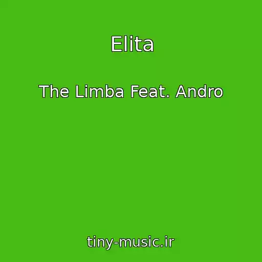 کاور آهنگ Elita از The Limba Feat. Andro