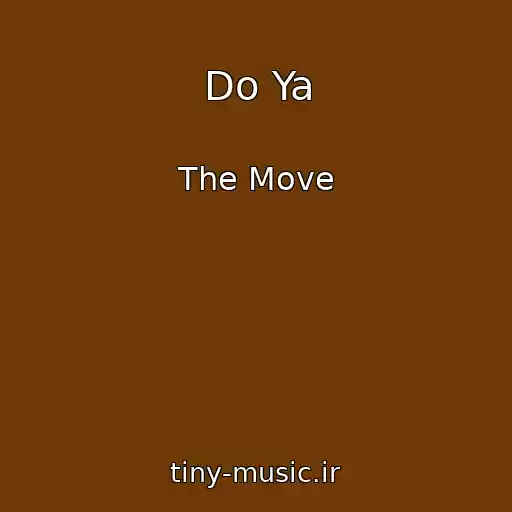 کاور آهنگ Do Ya از The Move