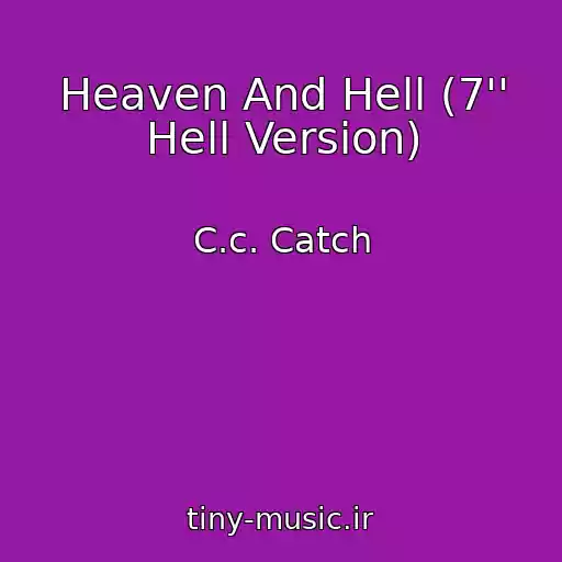 کاور آهنگ Heaven And Hell (7'' Hell Version) از C.c. Catch