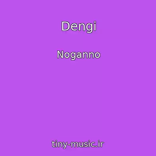 کاور آهنگ Dengi از Noganno