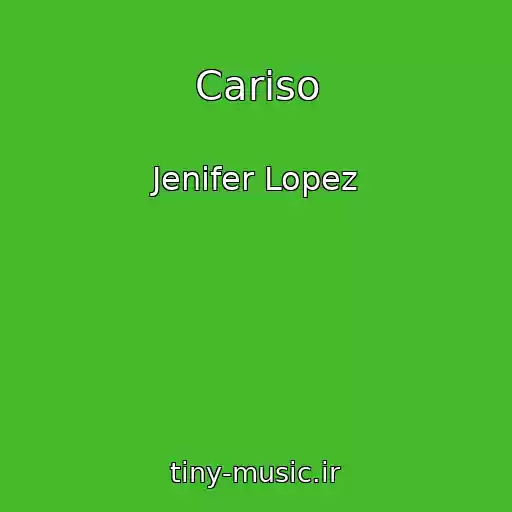 کاور آهنگ Cariso از Jenifer Lopez