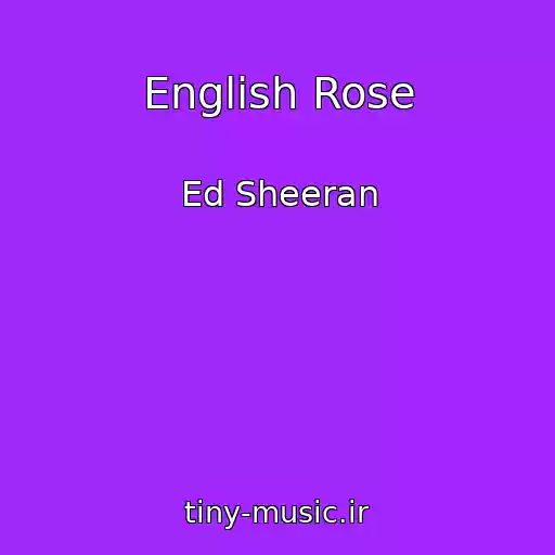کاور آهنگ English Rose از Ed Sheeran