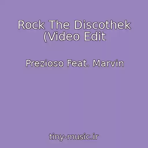 کاور آهنگ Rock The Discothek (Video Edit از Prezioso Feat. Marvin
