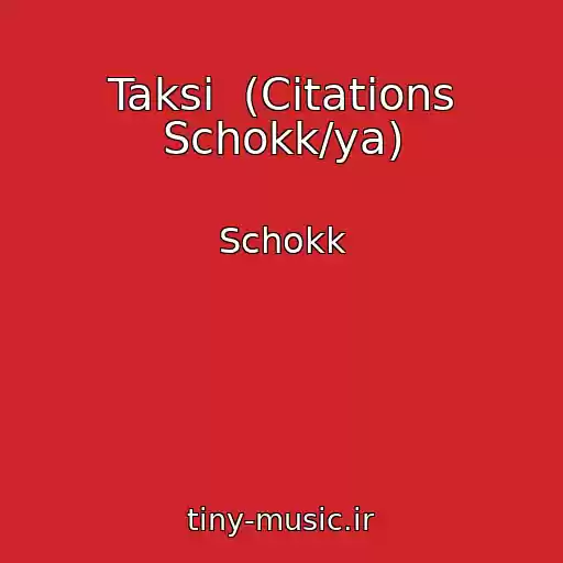 کاور آهنگ Taksi  (Citations Schokk/ya) از Schokk