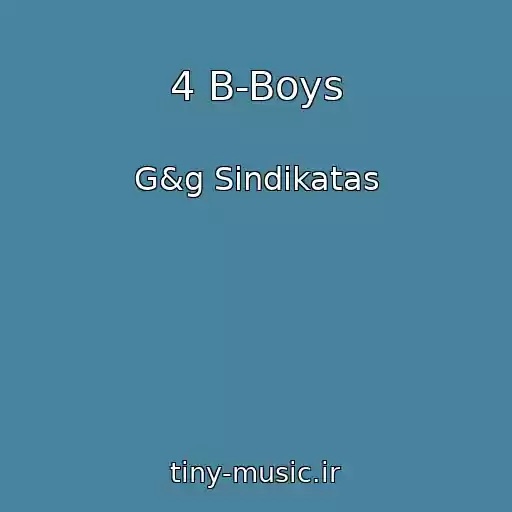 کاور آهنگ 4 B-Boys از G&g Sindikatas