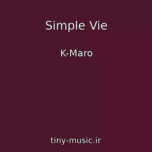 کاور آهنگ Simple Vie از K-Maro