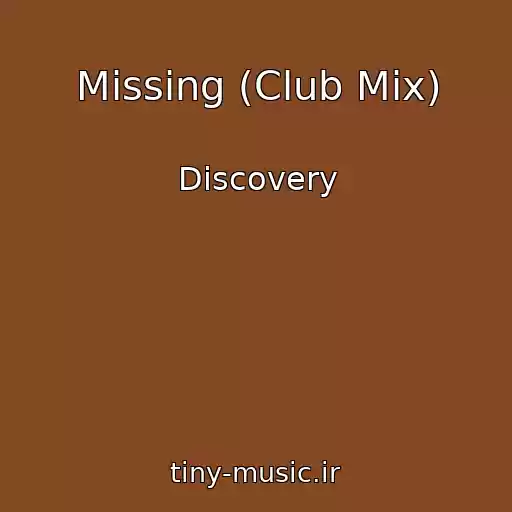 کاور آهنگ Missing (Club Mix) از Discovery