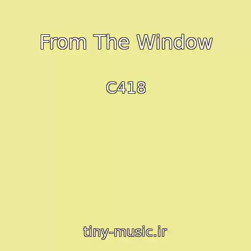 کاور آهنگ From The Window از C418
