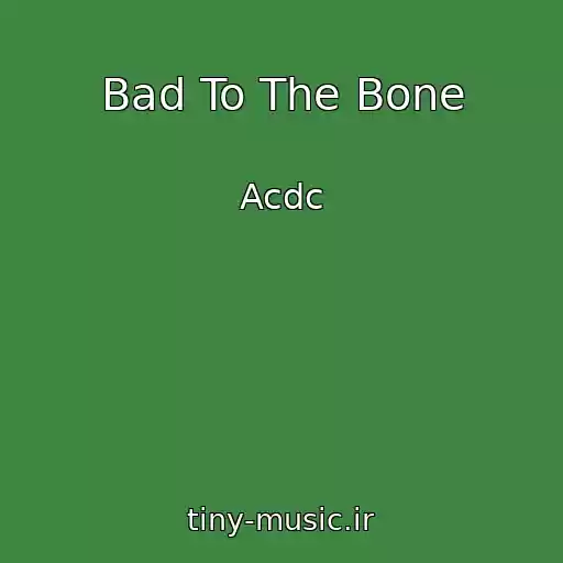 کاور آهنگ Bad To The Bone از Acdc
