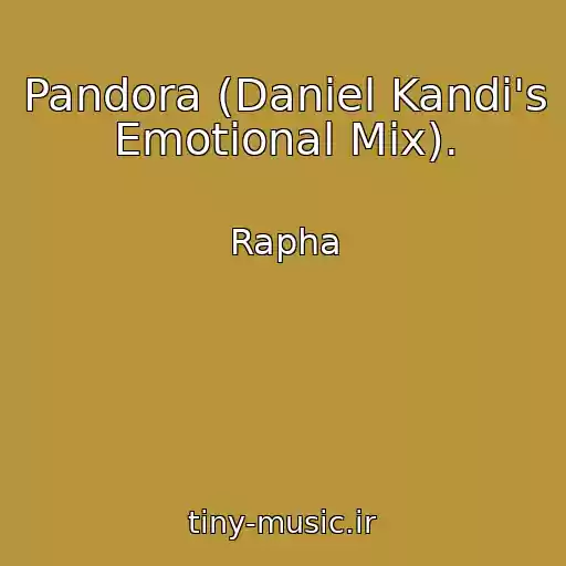 کاور آهنگ Pandora (Daniel Kandi's Emotional Mix). از Rapha