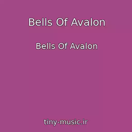 کاور آهنگ Bells Of Avalon از Bells Of Avalon