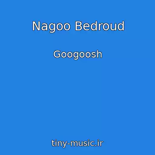 کاور آهنگ Nagoo Bedroud از Googoosh