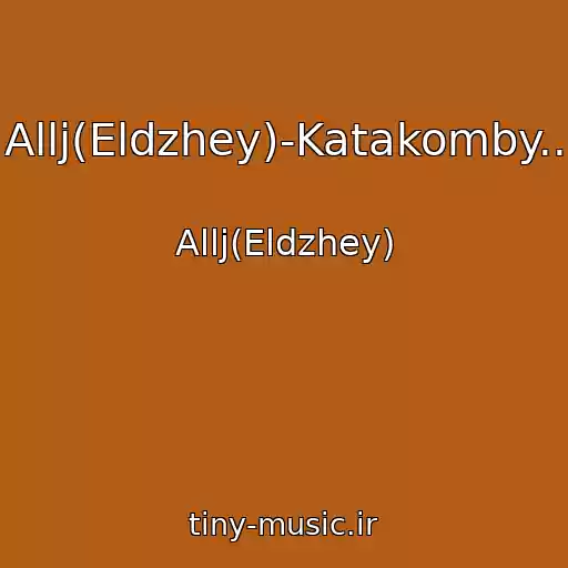 کاور آهنگ Allj(Eldzhey)-Katakomby.. از Allj(Eldzhey)