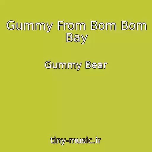 کاور آهنگ Gummy From Bom Bom Bay از Gummy Bear