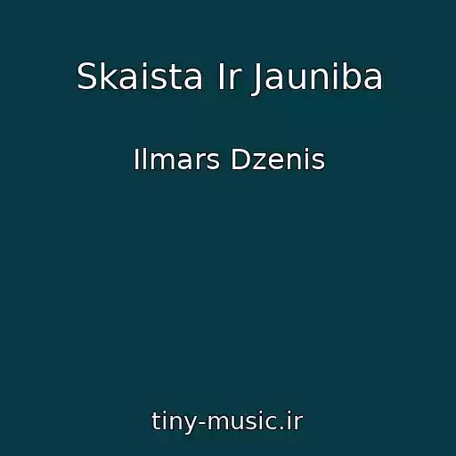 کاور آهنگ Skaista Ir Jauniba از Ilmars Dzenis